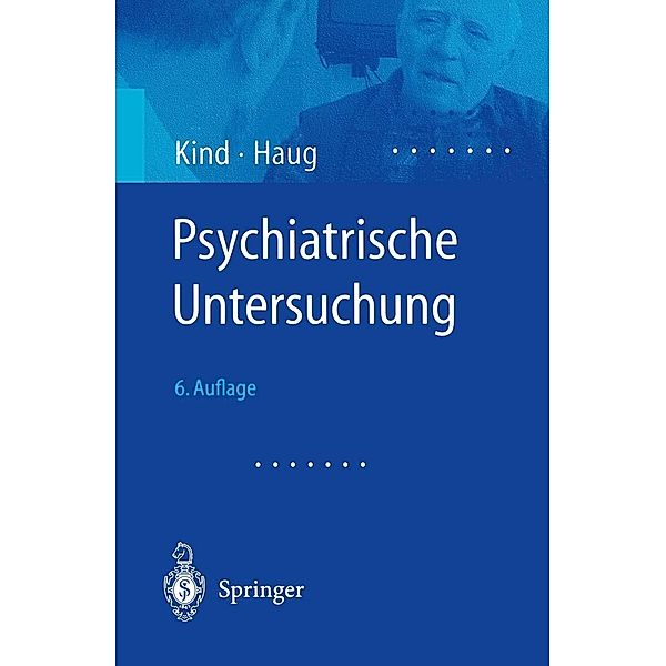 Psychiatrische Untersuchung, Hans Kind, Hans-Joachim Haug