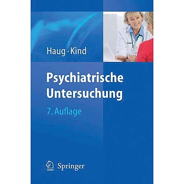Psychiatrische Untersuchung, H. -J. Haug, H. Kind