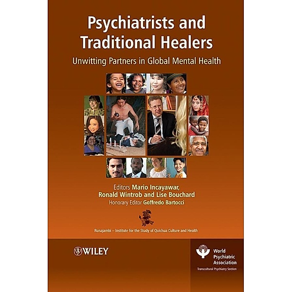 Psychiatrists and Traditional Healers / World Psychiatric Association, Mario Incayawar, Ronald Wintrob, Lise Bouchard, Goffredo Bartocci
