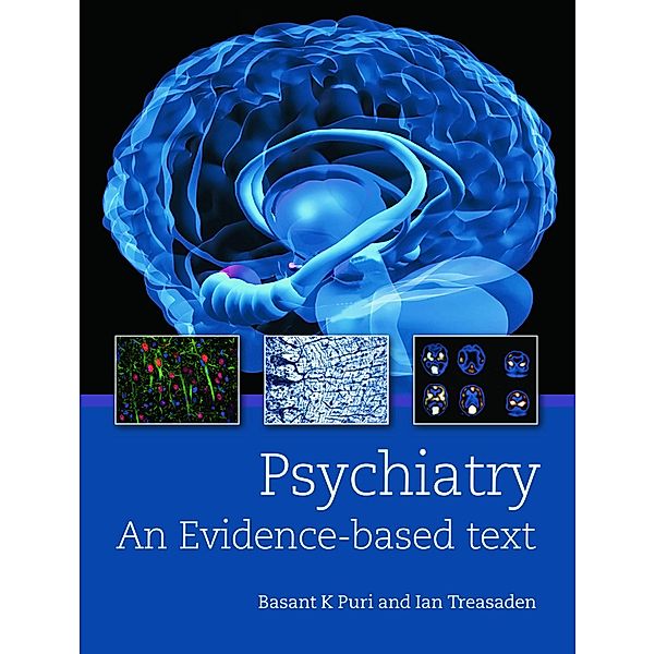 Psychiatry: An evidence-based text, Bassant Puri, Ian Treasaden