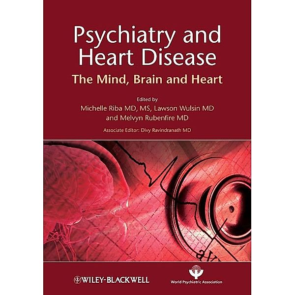 Psychiatry and Heart Disease, Michelle Riba, Lawson Wulsin, Melvyn Rubenfire, Divy Ravindranath