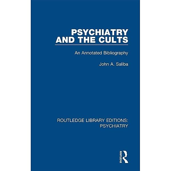 Psychiatry and the Cults, John A. Saliba