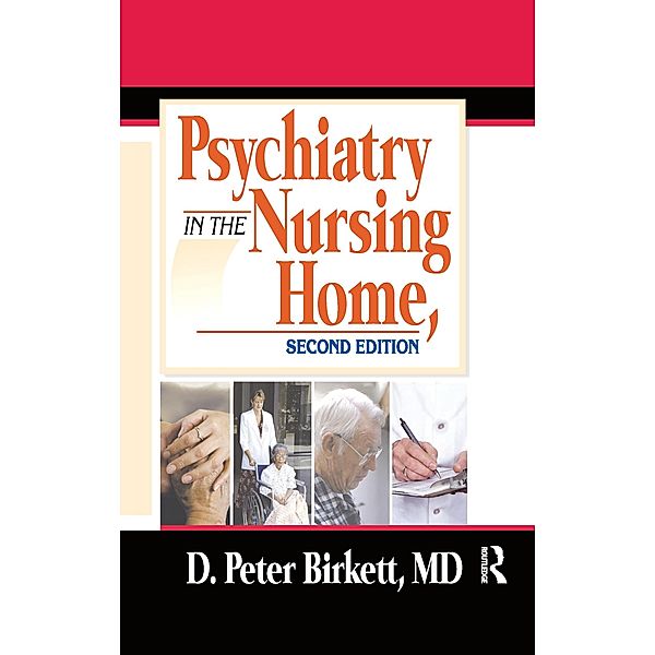 Psychiatry in the Nursing Home, D. Peter Birkett