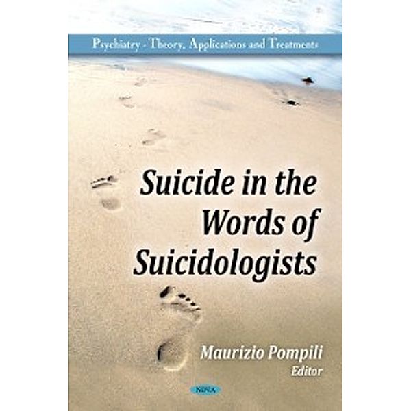 Psychiatry - Theory, Applications and Treatments: Suicide in the Words of Suicidologists
