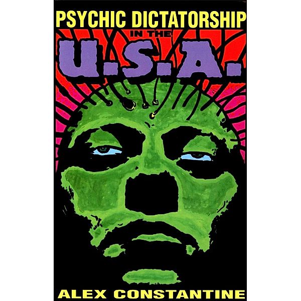 Psychic Dictatorship in the U.S.A., Alex Constantine