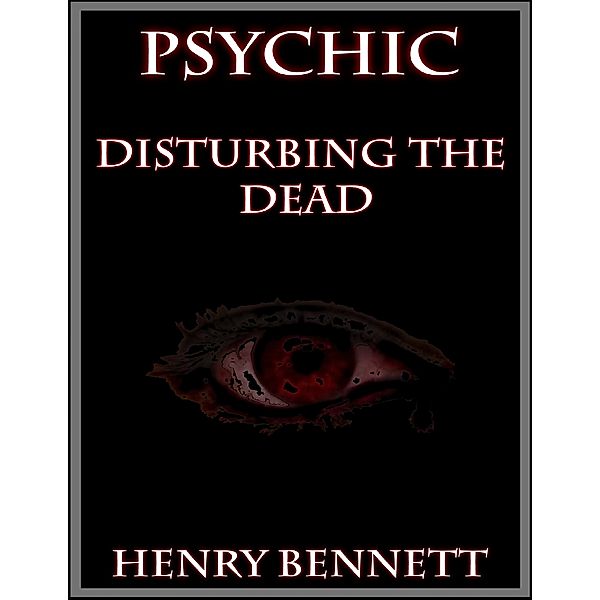 Psychic: Disturbing the Dead, Henry Bennett