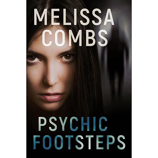 Psychic Footsteps, Melissa Combs