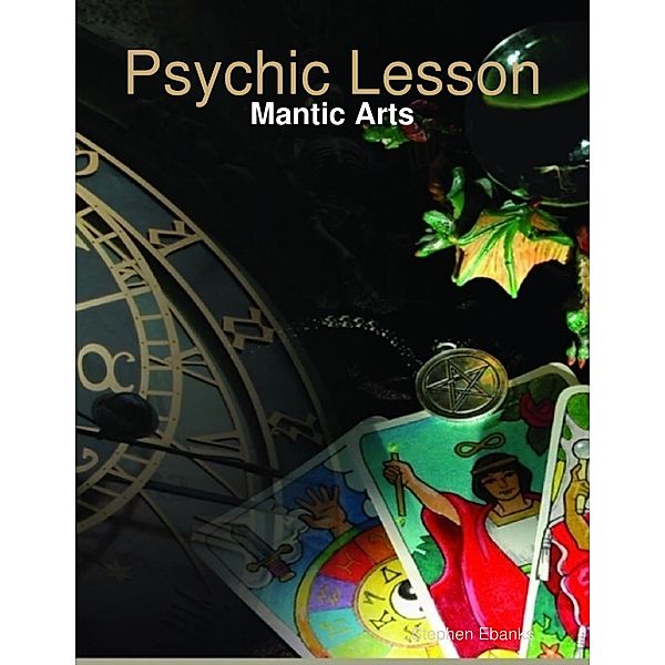 Psychic Lesson: Mantic Arts, Stephen Ebanks