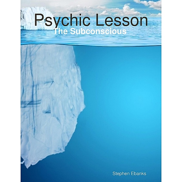 Psychic Lesson: The Subconscious, Stephen Ebanks