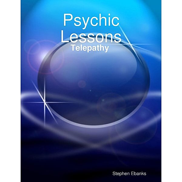 Psychic Lessons: Telepathy, Stephen Ebanks