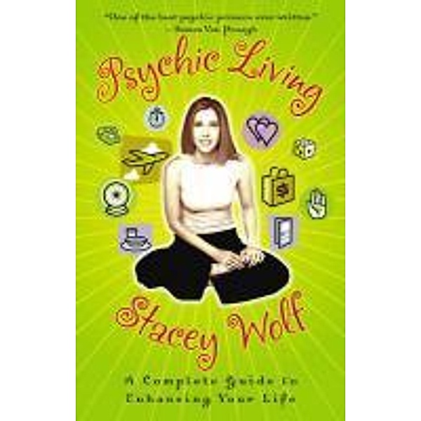 Psychic Living, Stacey Wolf