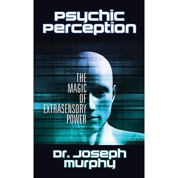 Psychic Perception, Joseph Murphy