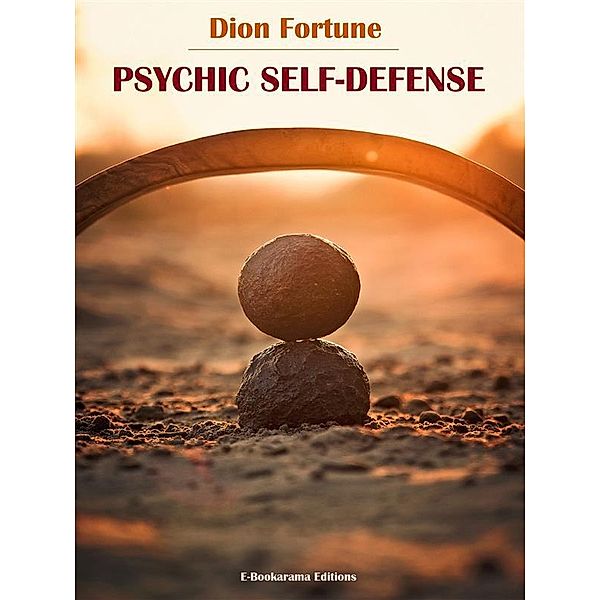 Psychic Self-Defense, Dion Fortune