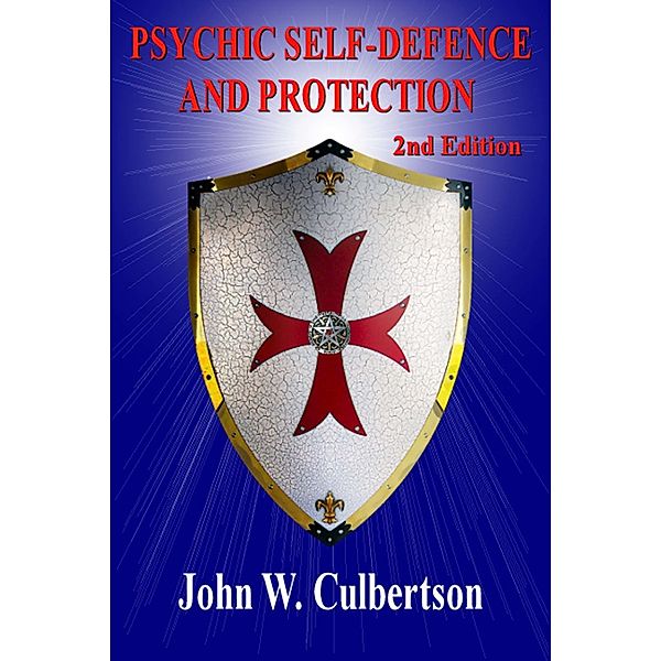 Psychic Self-Defense and Protection, John Culbertson