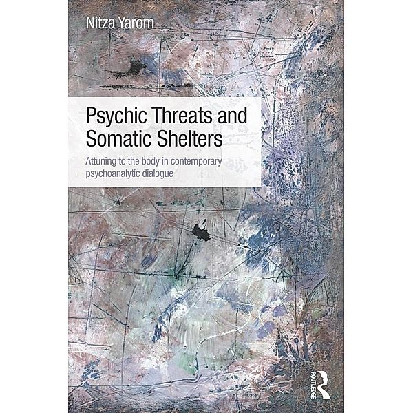 Psychic Threats and Somatic Shelters, Nitza Yarom