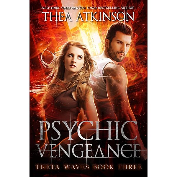 Psychic Vengeance (Theta Waves, #3) / Theta Waves, Thea Atkinson