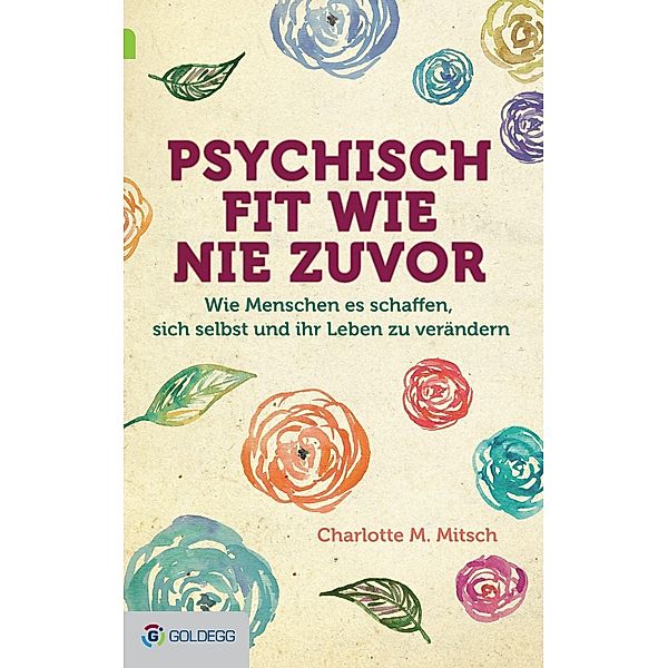 Psychisch fit wie nie zuvor / Goldegg Leben und Gesundheit, Charlotte Mitsch