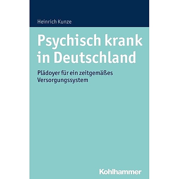 Psychisch krank in Deutschland, Heinrich Kunze