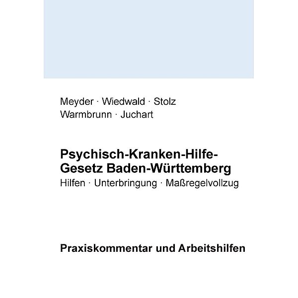 Psychisch-Kranken-Hilfe-Gesetz Baden-Württemberg, Johannes Warmbrunn, Achim Wiedwald, Julia Meyder, Klaus Juchart, Konrad Stolz