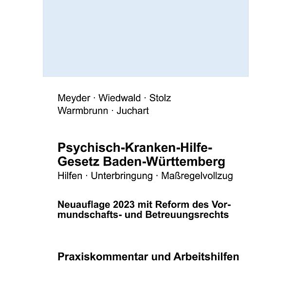 Psychisch-Kranken-Hilfe-Gesetz Baden-Württemberg, Julia Meyder, Achim Wiedwald, Konrad Stolz, Johannes Warmbrunn, Klaus Juchart