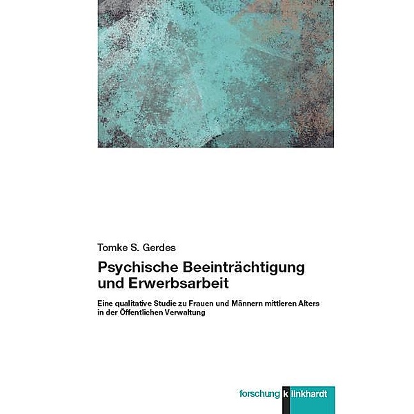 Psychische Beeinträchtigung und Erwerbsarbeit, Tomke Sabine Gerdes