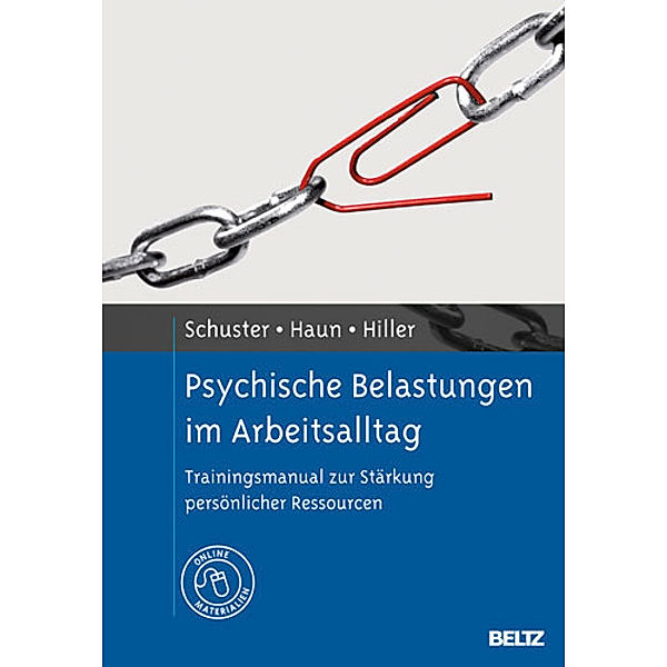 Psychische Belastungen im Arbeitsalltag, Nadine Schuster, Sascha Haun, Wolfgang Hiller