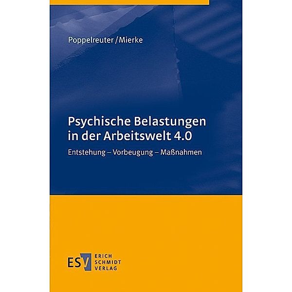 Psychische Belastungen in der Arbeitswelt 4.0, Stefan Poppelreuter, Katja Mierke