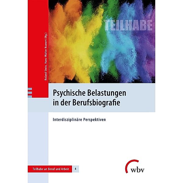 Psychische Belastungen in der Berufsbiografie, Viktoria Arling, Jana F. Bauer, Menno Baumann