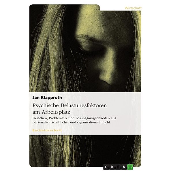 Psychische Belastungsfaktoren am Arbeitsplatz, Jan Klapproth