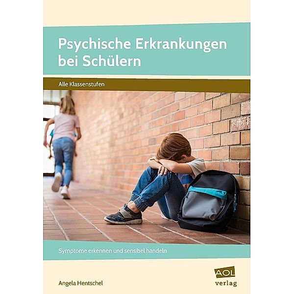 Psychische Erkrankungen bei Schülern, Angela Hentschel