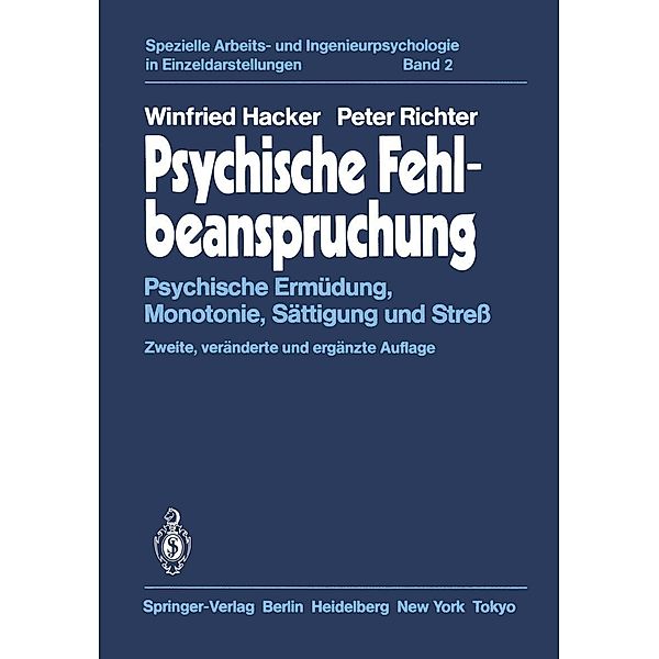 Psychische Fehlbeanspruchung / Spezielle Arbeits- und Ingenieurpsychologie in Einzeldarstellungen Bd.2, Winfried Hacker, P. Richter