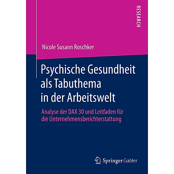 Psychische Gesundheit als Tabuthema in der Arbeitswelt, Nicole Susann Roschker