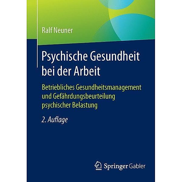 Psychische Gesundheit bei der Arbeit, Ralf Neuner