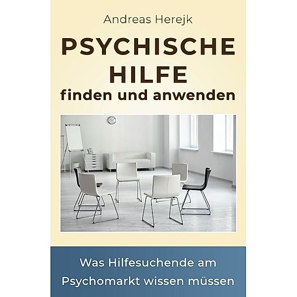 Psychische Hilfe finden und anwenden, Andreas Herejk