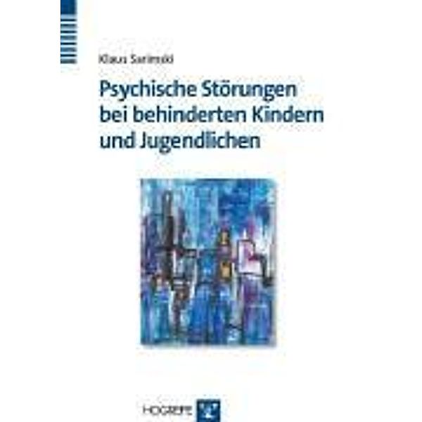 Psychische Störungen bei behinderten Kindern und Jugendlichen, Klaus Sarimski