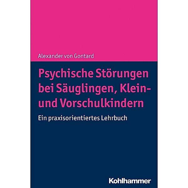 Psychische Störungen bei Säuglingen, Klein- und Vorschulkindern, Alexander von Gontard