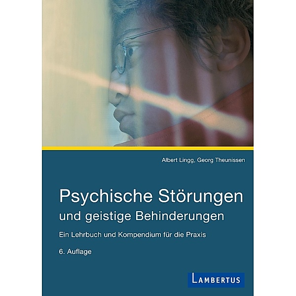 Psychische Störungen und geistige Behinderungen, Albert Lingg, Georg Theunissen