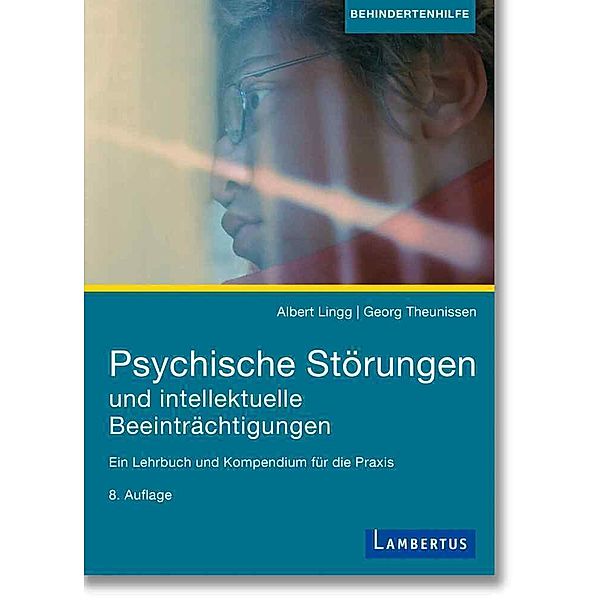 Psychische Störungen und intellektuelle Beeinträchtigungen, Albert Lingg, Georg Theunissen