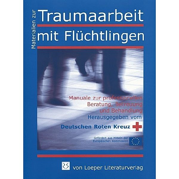 Psychische und physische Reaktionen von Flüchtlingen nach Kriegs- und Gewalterfahrungen. Über den Umgang mit dem Trauma, Kathrin Groninger, Irena Petzoldova, Joachim Rüffer, Wiebke Würflinger