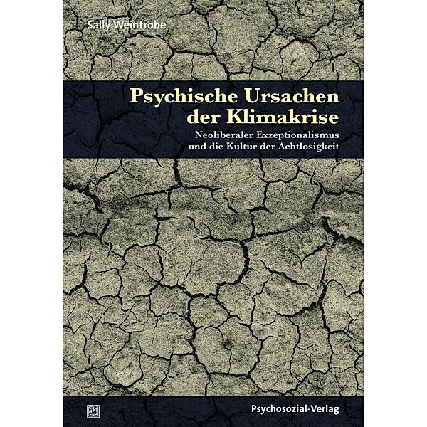 Psychische Ursachen der Klimakrise, Sally Weintrobe