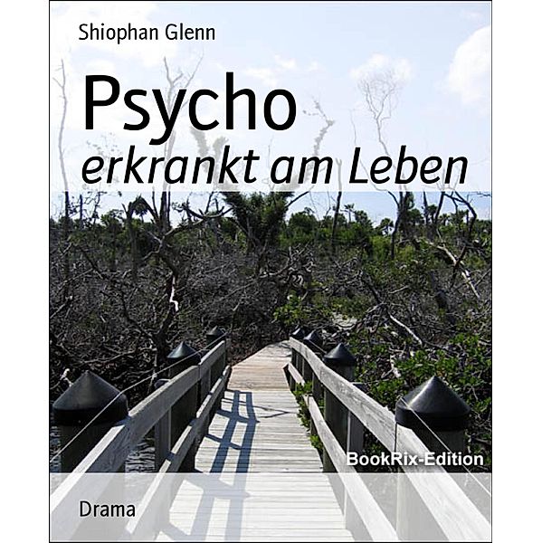 Psycho, Shiophan Glenn