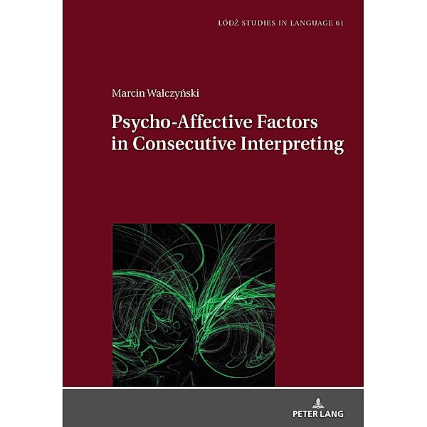 Psycho-Affective Factors in Consecutive Interpreting, Walczynski Marcin Walczynski
