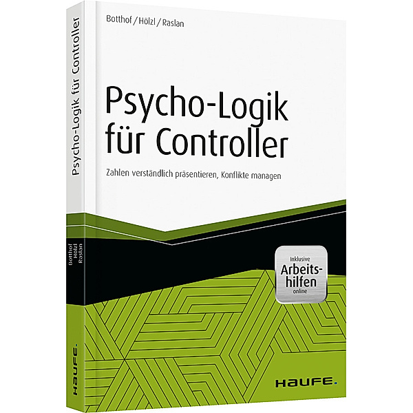 Psycho-Logik für Controller - inkl. Arbeitshilfen online, Heinz-Josef Botthof, Franz Hölzl, Nadja Raslan