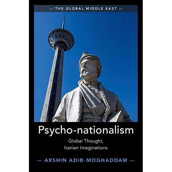 Psycho-nationalism, Arshin Adib-Moghaddam