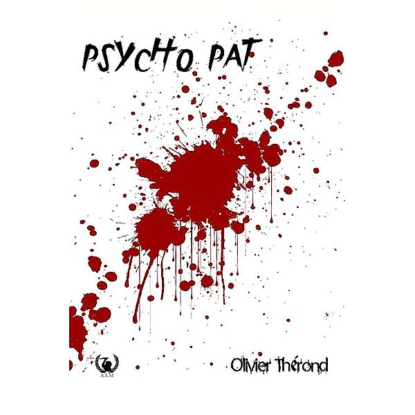 Psycho pat, Olivier Therond