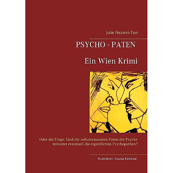 Psycho-Paten. Ein Wien Krimi, Julie Nezami-Tavi
