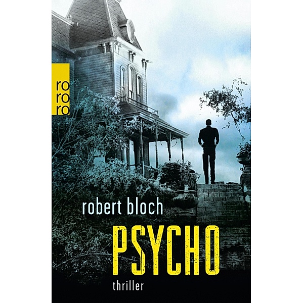Psycho / rororo Taschenbücher Bd.23597, Robert Bloch