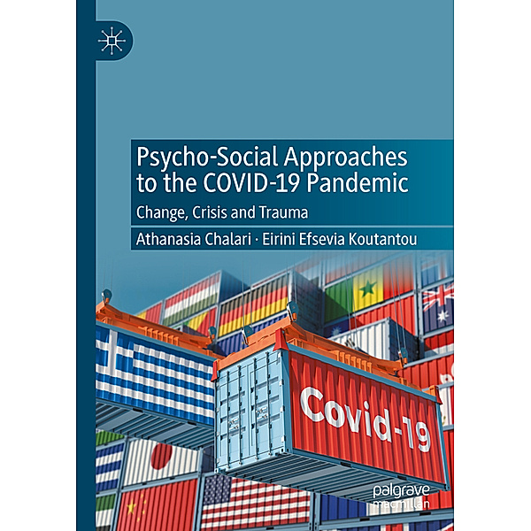 Psycho-Social Approaches to the Covid-19 Pandemic, Athanasia Chalari, Eirini Efsevia Koutantou