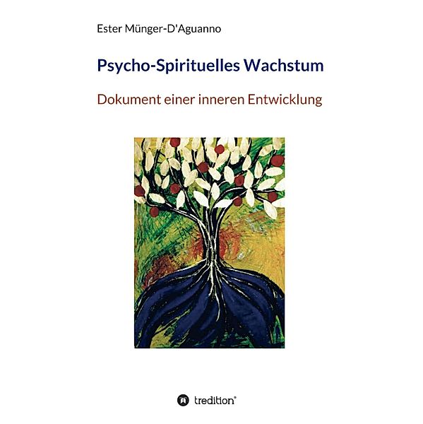 Psycho-Spirituelles Wachstum, Ester Münger-D'Aguanno