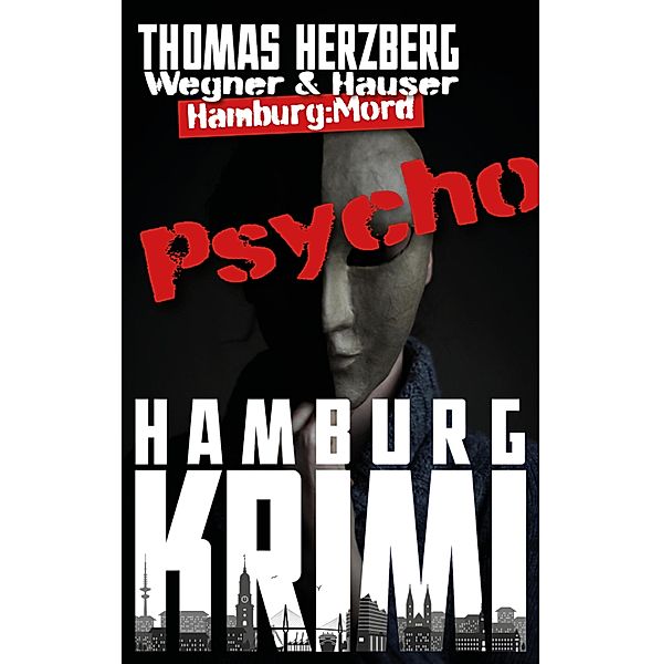 Psycho / Wegner & Hauser Bd.2, Thomas Herzberg